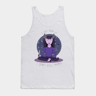 I do yoga so I don't kill People Tank Top